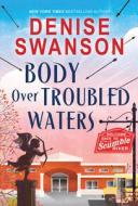 Body Over Troubled Waters di Denise Swanson edito da POISONED PEN PR