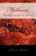 Holiness: Dedicated to God di Marcia Batiste Smith Wilson edito da Createspace