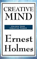 Creative Mind di Ernest Holmes edito da Wilder Publications