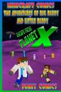Minecraft Comics - Escape from Planet X di Funny Comics edito da Createspace