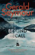 Beyond Recall di Gerald Seymour edito da Hodder And Stoughton Ltd.