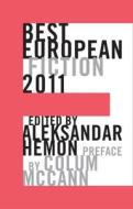 Best European Fiction di Colum McCann edito da Dalkey Archive Press