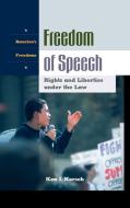 Freedom of Speech di Ken I. Kersch, Kenneth Ira Kersch edito da ABC-CLIO