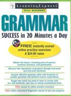 Grammar Success In 20 Minutes A Day edito da Learning Express Llc