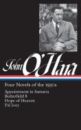 John O'Hara: Four Novels of the 1930s (Loa #313): Appointment in Samarra / Butterfield 8 / Hope of Heaven / Pal Joey di John O'Hara edito da LIB OF AMER