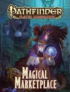 Pathfinder Player Companion: Magical Marketplace di Paizo Publishing edito da PAIZO