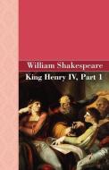 King Henry IV, Part 1 di William Shakespeare edito da Akasha Classics