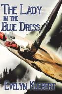The Lady in the Blue Dress di Evelyn Klebert edito da CRANBROOK ART MUSEUM