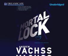 Mortal Lock di Andrew H. Vachss edito da Dreamscape Media