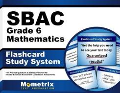 Sbac Grade 6 Mathematics Flashcard Study System: Sbac Test Practice Questions and Exam Review for the Smarter Balanced Assessment Consortium Assessmen edito da Mometrix Media LLC