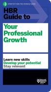 HBR Guide to Your Professional Growth di Harvard Business Review edito da HARVARD BUSINESS REVIEW PR