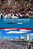 Siyaasa Oromoo di Nesru Hassen edito da Primedia E-launch LLC