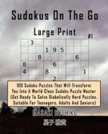Sudokus On The Go - Large Print #1 di Masaki Hoshiko edito da Bluesource And Friends