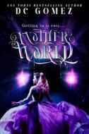 Another World di D. C. Gomez edito da BOOKBABY