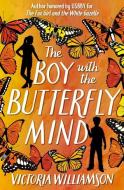The Boy with the Butterfly Mind di Victoria Williamson edito da Floris Books