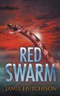 Red Swarm di Jamie Hutchison edito da New Generation Publishing