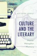 Culture And The Literary di Avishek Parui edito da Rowman & Littlefield International