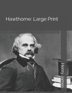 HAWTHORNE di Henry James edito da INDEPENDENTLY PUBLISHED