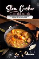 SLOW COOKER COOKBOOK: FROM APPETIZERS TO di THE VIBRANT CHEF edito da LIGHTNING SOURCE UK LTD