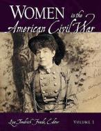 Women in the American Civil War [2 volumes] di Lisa Tendrich Frank edito da ABC-CLIO