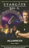 Stargate Sg-1: Alliances di Karen Miller edito da Fandemonium Ltd