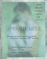 Open Hearts: Renewing Relationships with Recovery, Romance & Reality di Debra Laaser, Mark Laaser edito da GENTLE PATH PR