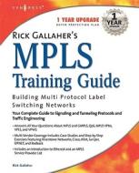 Rick Gallahers Mpls Training Guide: Building Multi Protocol di Syngress edito da SYNGRESS MEDIA