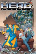 Hero Squared, Vol.1 di Keith Giffen, J. M. Dematteis, Joe Abraham edito da BOOM STUDIOS