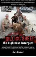 Killing Sheep: The Righteous Insurgent: Killing Sheep: The Righteous Insurgent di Mark Blackard edito da Killing Sheep: The Righteous Insurgent