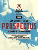 Cincinnati Reds 2020: A Baseball Companion di Baseball Prospectus edito da BASEBALL PROSPECTUS