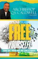 Free Yourself (black and white version) di Archbishop Q S Caldwell edito da Amazon Digital Services LLC - Kdp