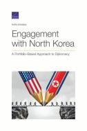Engagement With North Korea di Rafiq Dossani edito da Rand Corporation