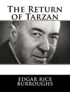 The Return of Tarzan di Edgar Rice Burroughs edito da Createspace Independent Publishing Platform