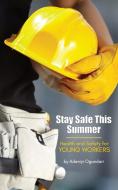 Stay Safe This Summer di Adeniyi Ogundari edito da Jeremiah House Publishing