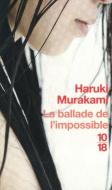 La ballade de l'impossible di Haruki Murakami edito da 10/18