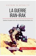 Ebook La guerre Iran-Irak di 50Minutes, Corentin de Favereau edito da 50Minutes.fr