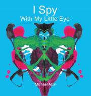 I Spy With My Little Eye di Michael Azur edito da Cloud9Press