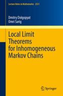 Local Limit Theorems for Inhomogeneous Markov Chains di Omri M. Sarig, Dmitry Dolgopyat edito da Springer International Publishing