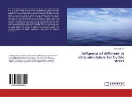 Influence of different in vitro simulators for hydric stress di Andreea Tican edito da LAP Lambert Academic Publishing