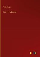 Odes et ballades di Victor Hugo edito da Outlook Verlag