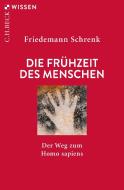 Die Frühzeit des Menschen di Friedemann Schrenk edito da Beck C. H.