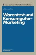 Warentest und Konsumgüter-Marketing di Wolfgang Fritz edito da Gabler Verlag