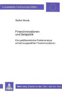 Finanzinnovationen und Geldpolitik di Steffen Wende edito da Lang, Peter GmbH
