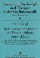 Instrumentenpräferenz und Persönlichkeitsentwicklung di Mona Vogl edito da Lang, Peter GmbH