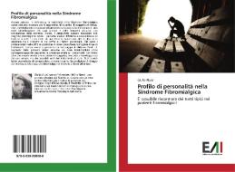 Profilo di personalità nella Sindrome Fibromialgica di Giulia Aluisi edito da Edizioni Accademiche Italiane