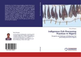 Indigenous Fish Processing Practices In Nigeria di Mercy Adeogun edito da LAP Lambert Academic Publishing