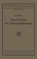Das Problem der Valuta-Entwertung di Ludwig Pohle edito da Vieweg+Teubner Verlag