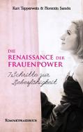 Die Renaissance der Frauenpower - 7 Schritte zur Liebesfähigkeit di Kurt Tepperwein, Florentin Samòn edito da Books on Demand