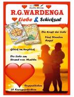 Die Liebe am Strand von Malibu - LIEBE & SCHICKSAL - 37 Geschichten di R. G. Wardenga, Renate Sültz, Uwe H. Sültz edito da Books on Demand