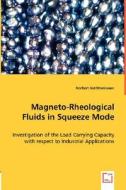 Magneto-Rheological Fluids in Squeeze Mode di Norbert Gstöttenbauer edito da VDM Verlag Dr. Müller e.K.